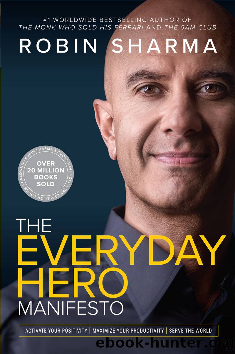 The Everyday Hero Manifesto by Robin Sharma