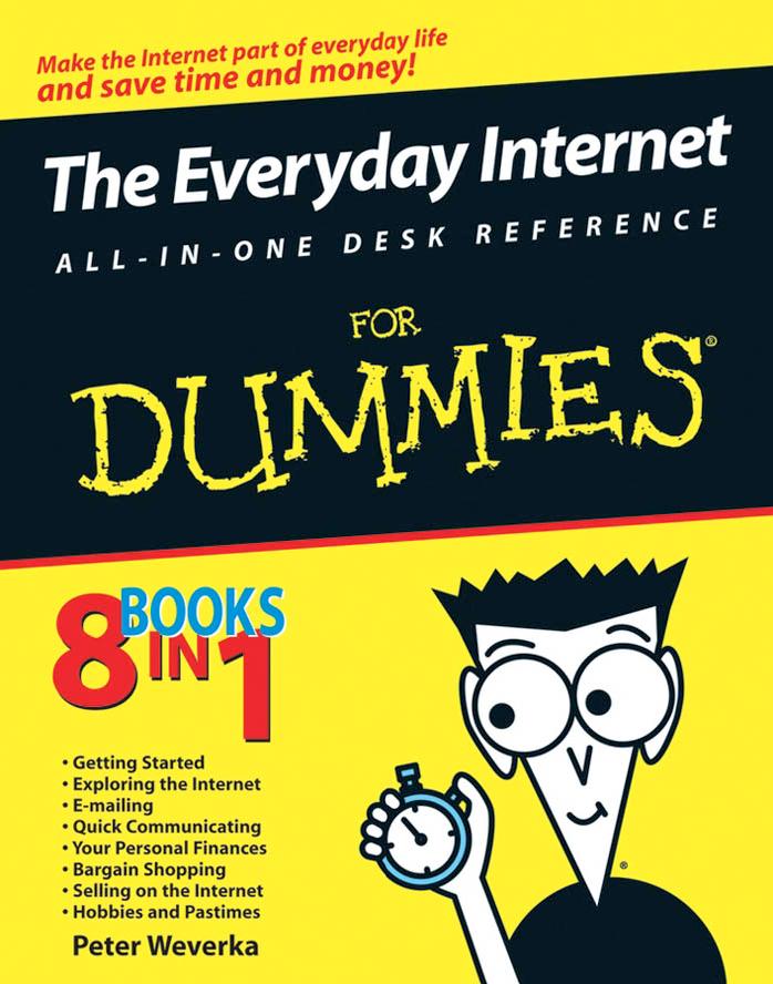 The Everyday Internet All-In-One Desk Reference For Dummies by Wiley