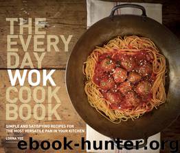 The Everyday Wok Cookbook by Lorna Yee