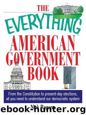 The Everything American Government Book: From the Constitution to Present-Day Elections, All You Need to Understand Our Democratic System (Everything®) by Nick Ragone