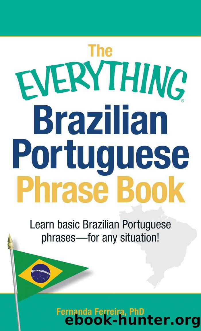 The Everything Brazilian Portuguese Phrase Book by Fernanda Ferreira