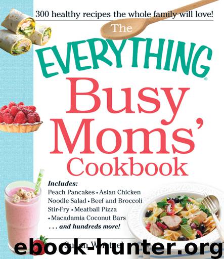 The Everything Busy Moms' Cookbook by Susan Whetzel