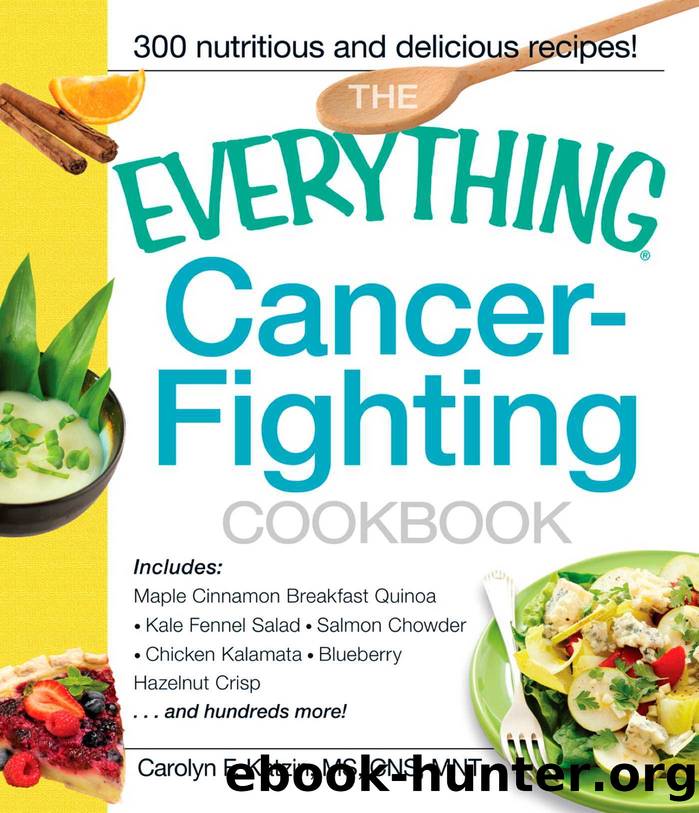 The Everything Cancer-Fighting Cookbook by carolyn f katzin