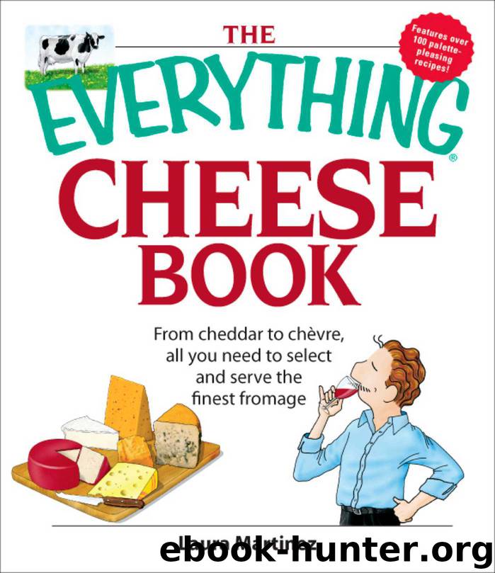 The Everything Cheese Book by Laura Martinez