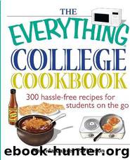 The Everything College Cookbook: 300 Hassle-Free Recipes For Students On The Go (Everything (Cooking)) by Parkinson Rhonda Lauret & Lauret Parkinson Rhonda