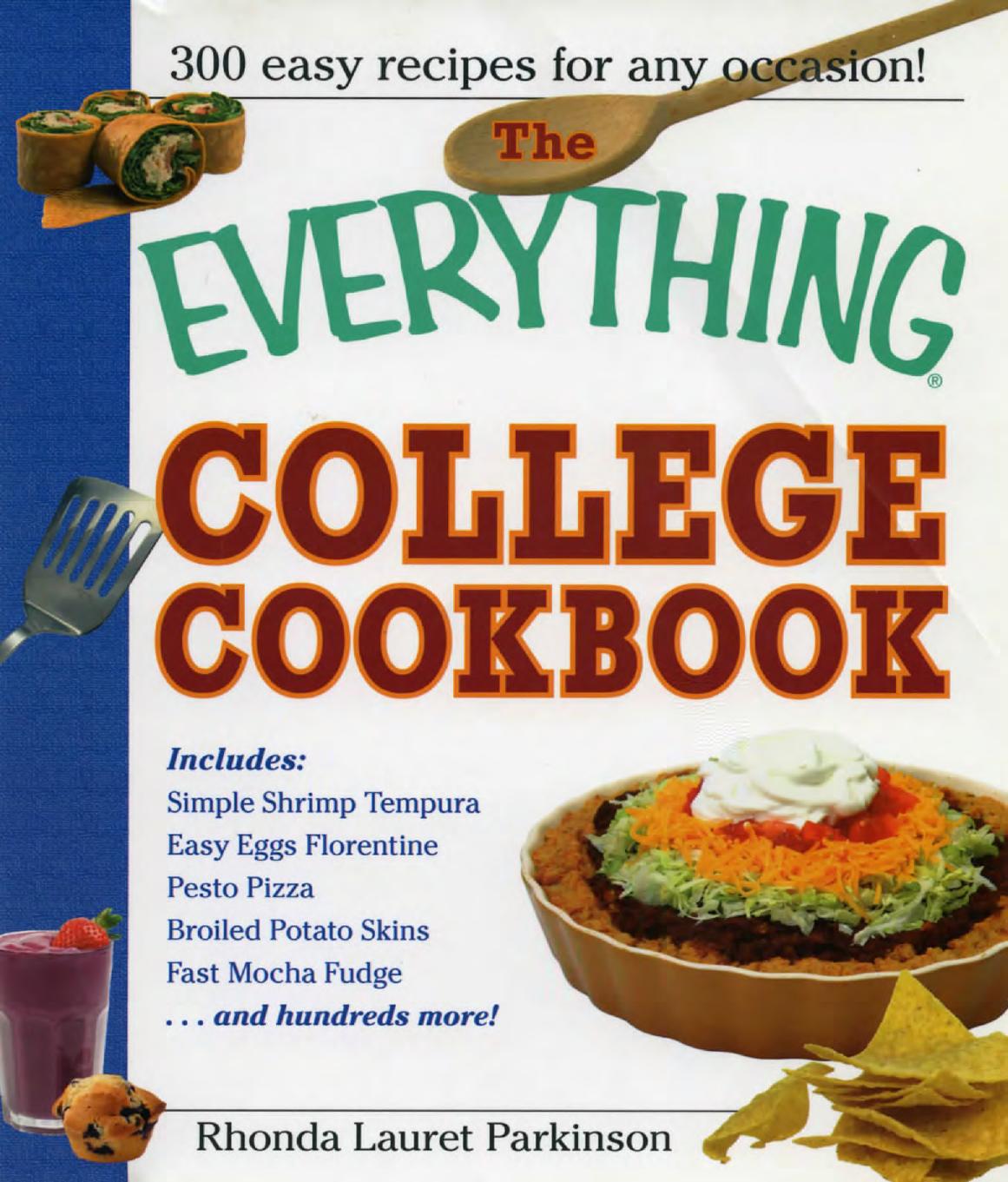 The Everything College Cookbook: 300 Hassle-Free Recipes For Students On The Go by Rhonda Lauret Parkinson