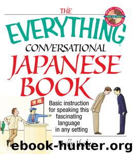 The Everything Conversational Japanese Book by Molly Hakes