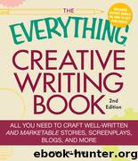 The Everything Creative Writing Book by Wendy Burt-Thomas