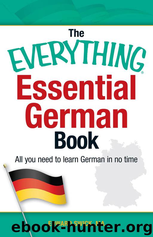 The Everything Essential German Book: All You Need to Learn German in No Time! (Everything®) by Edward Swick