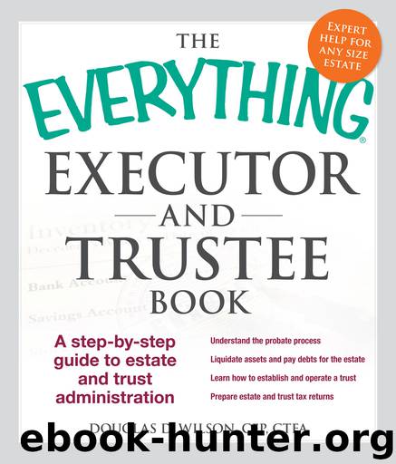 The Everything Executor and Trustee Book by Douglas D. Wilson