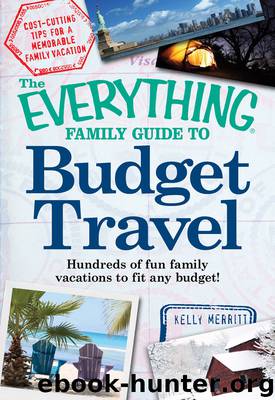 The Everything Family Guide to Budget Travel by Kelly Merritt