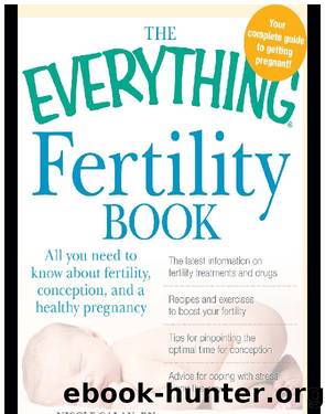 The Everything Fertility Book by Nicole Galan