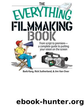 The Everything Filmmaking Book by Barb Karg