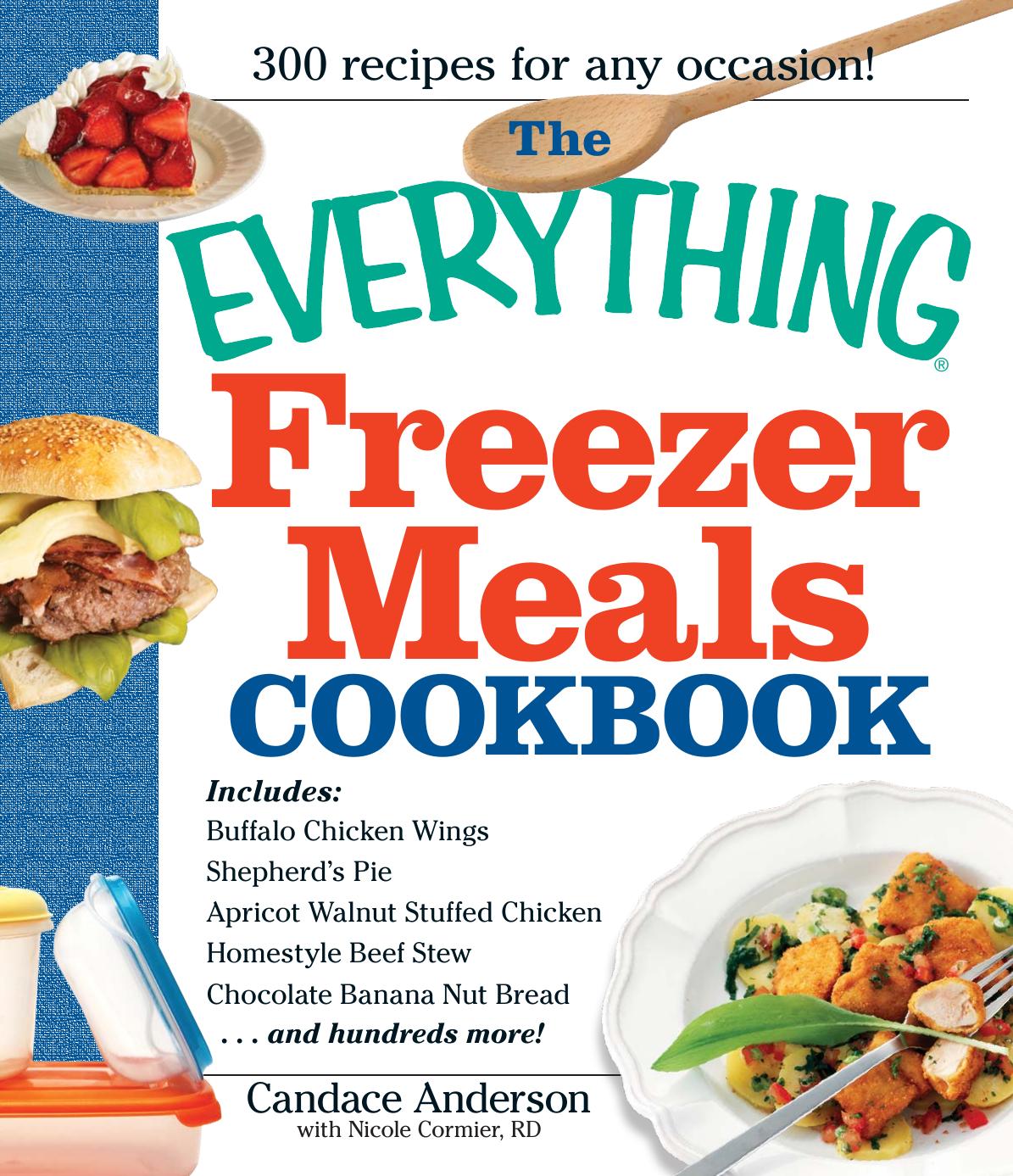 The Everything Freezer Meals Cookbook by Candace Anderson Nicole Cormier