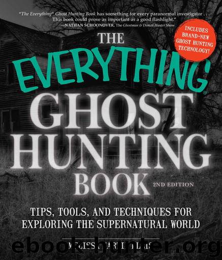 The Everything Ghost Hunting Book: Tips, Tools, and Techniques for Exploring the Supernatural World (Everything®) by Melissa Martin Ellis