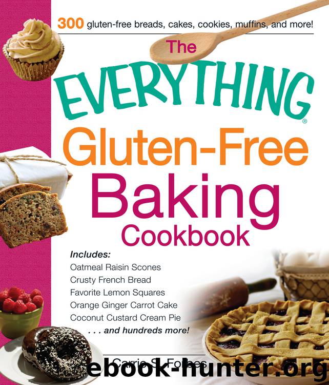 The Everything Gluten-Free Baking Cookbook by Carrie S. Forbes