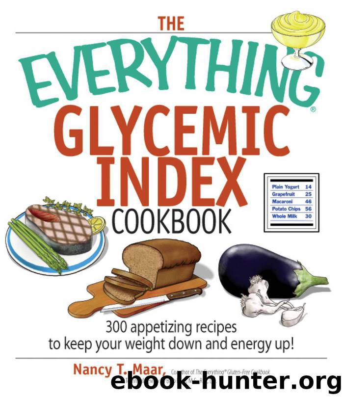 The Everything Glycemic Index Cookbook by Nancy T Maar