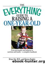 The Everything Guide To Raising A One-Year-Old by Brian Orr
