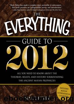 The Everything Guide to 2012 by Mark Heley