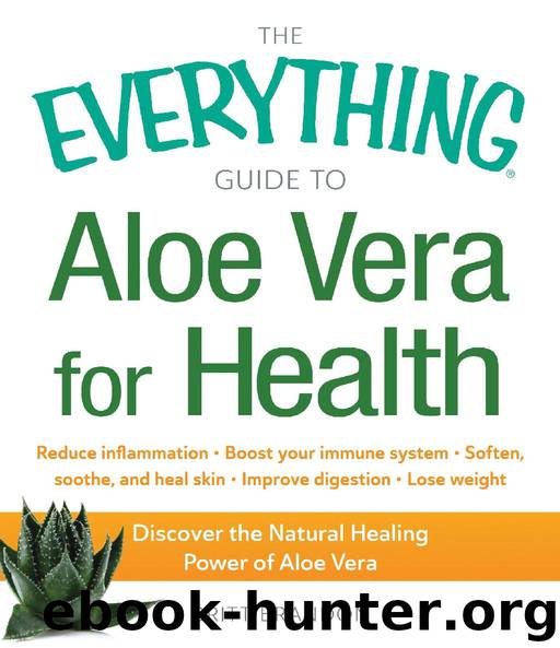 The Everything Guide to Aloe Vera for Health by Britt Brandon
