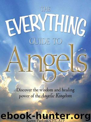 The Everything Guide to Angels by Karen Paolino