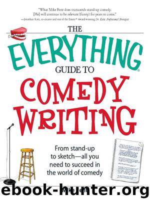 The Everything Guide to Comedy Writing by Mike Bent