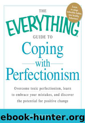 The Everything Guide to Coping with Perfectionism by Ellen Bowers