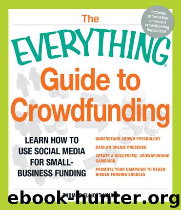 The Everything Guide to Crowdfunding by Thomas Elliott Young