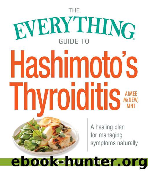 The Everything Guide to Hashimoto's Thyroiditis by Aimee McNew