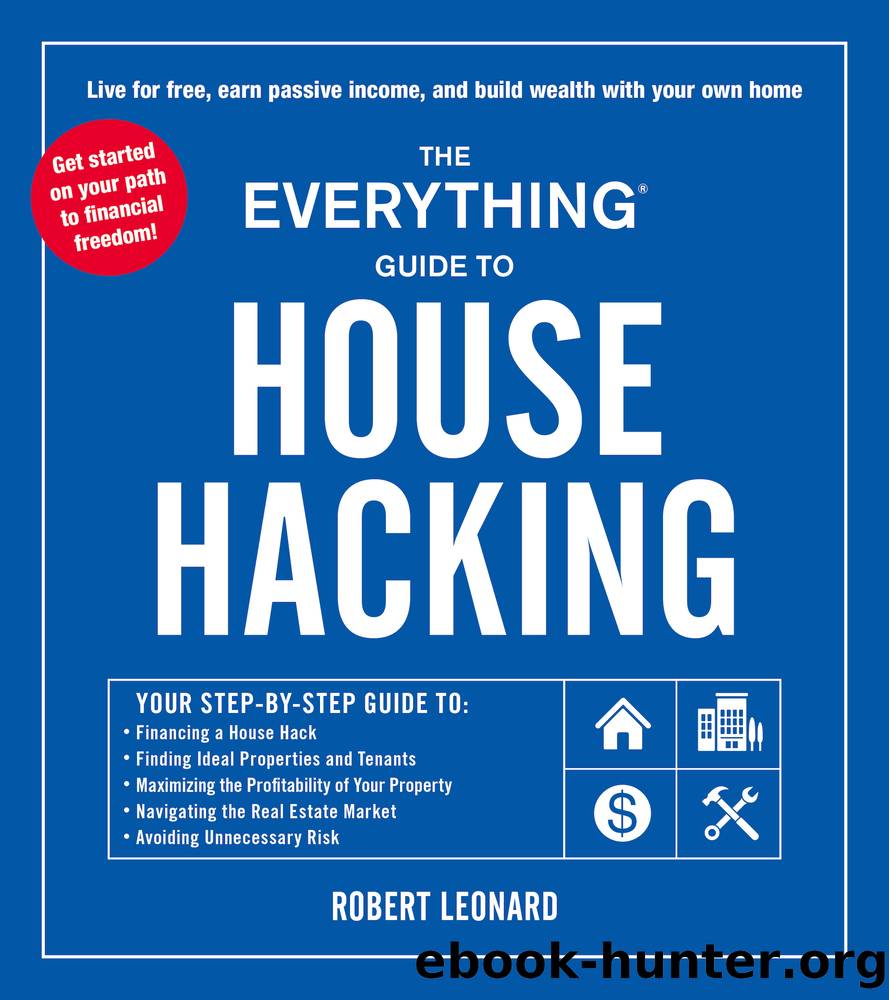 The Everything Guide to House Hacking by Robert Leonard