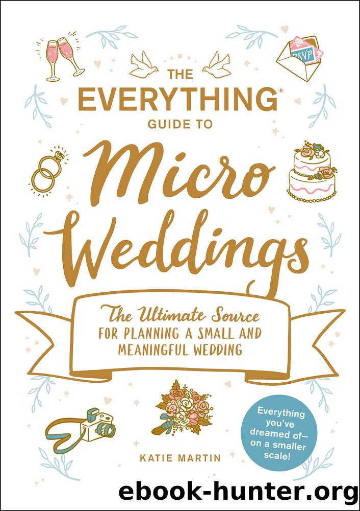 The Everything Guide to Micro Weddings by Katie Martin