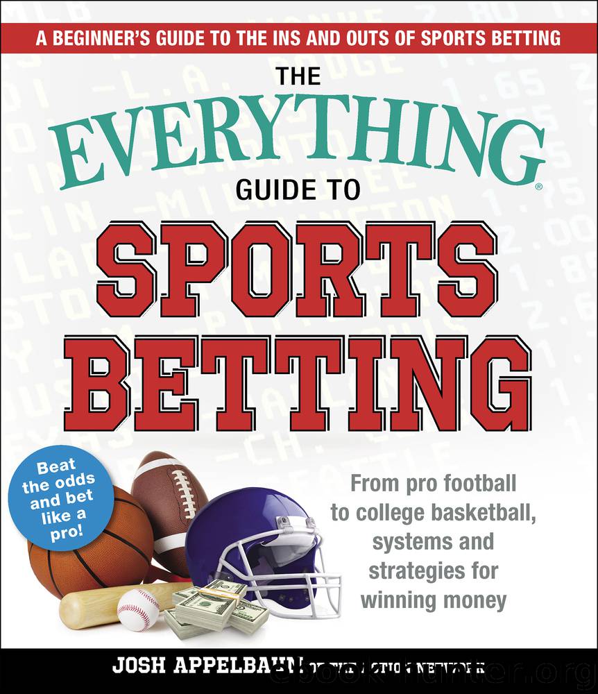 The Everything Guide to Sports Betting by Josh Appelbaum