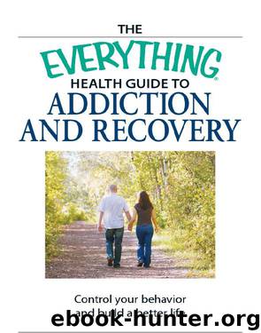 The Everything Health Guide to Addiction and Recovery by Linda L. Simmons