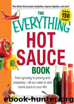 The Everything Hot Sauce Book by Anglea Garbes