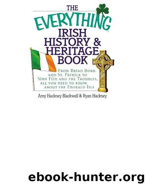 The Everything Irish History & Heritage Book by Amy Hackney Blackwell