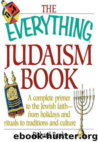 The Everything Judaism Book: A Complete Primer to the Jewish Faith-From Holidays and Rituals to Traditions and Culture (Everything®) by Richard D. Bank