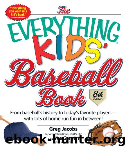 The Everything Kids' Baseball Book by Greg Jacobs