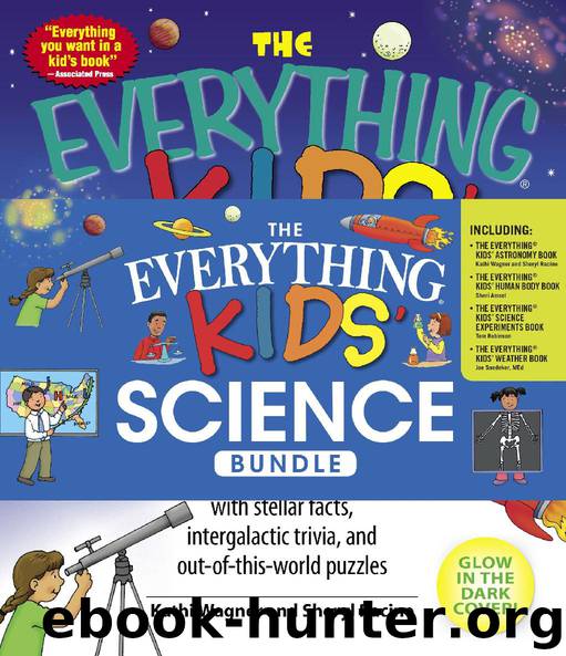The Everything Kids' Science Bundle by Sheri Amsel & Sheryl Racine & Tom Robinson & Joseph Snedeker & Kathi Wagner