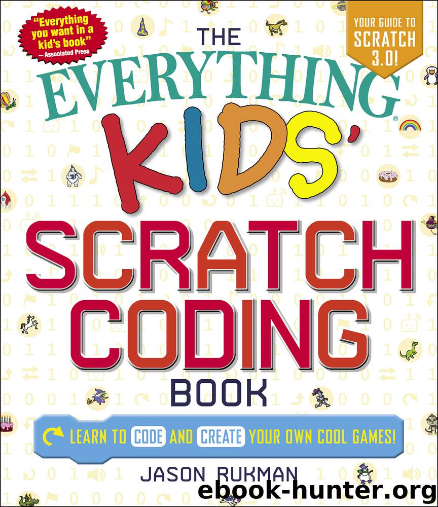 The Everything Kids' Scratch Coding Book by Jason Rukman