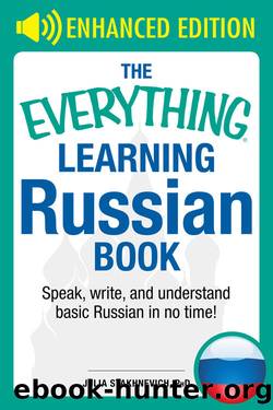 The Everything Learning Russian Book Enhanced Edition: Speak, Write, and Understand Russian in No Time (EverythingÂ®) by Julia Stakhnevich