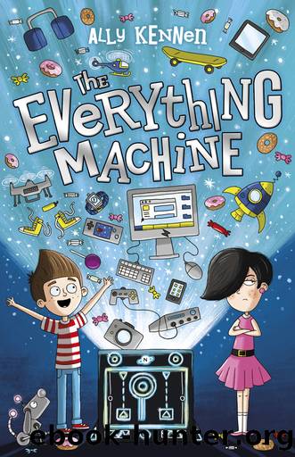The Everything Machine by Ally Kennen