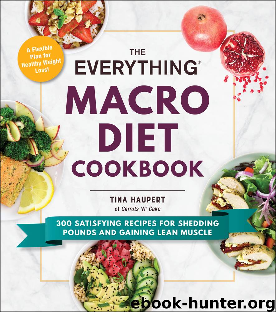 The Everything Macro Diet Cookbook by Tina Haupert