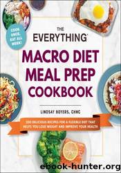 The Everything Macro Diet Meal Prep Cookbook by Lindsay Boyers