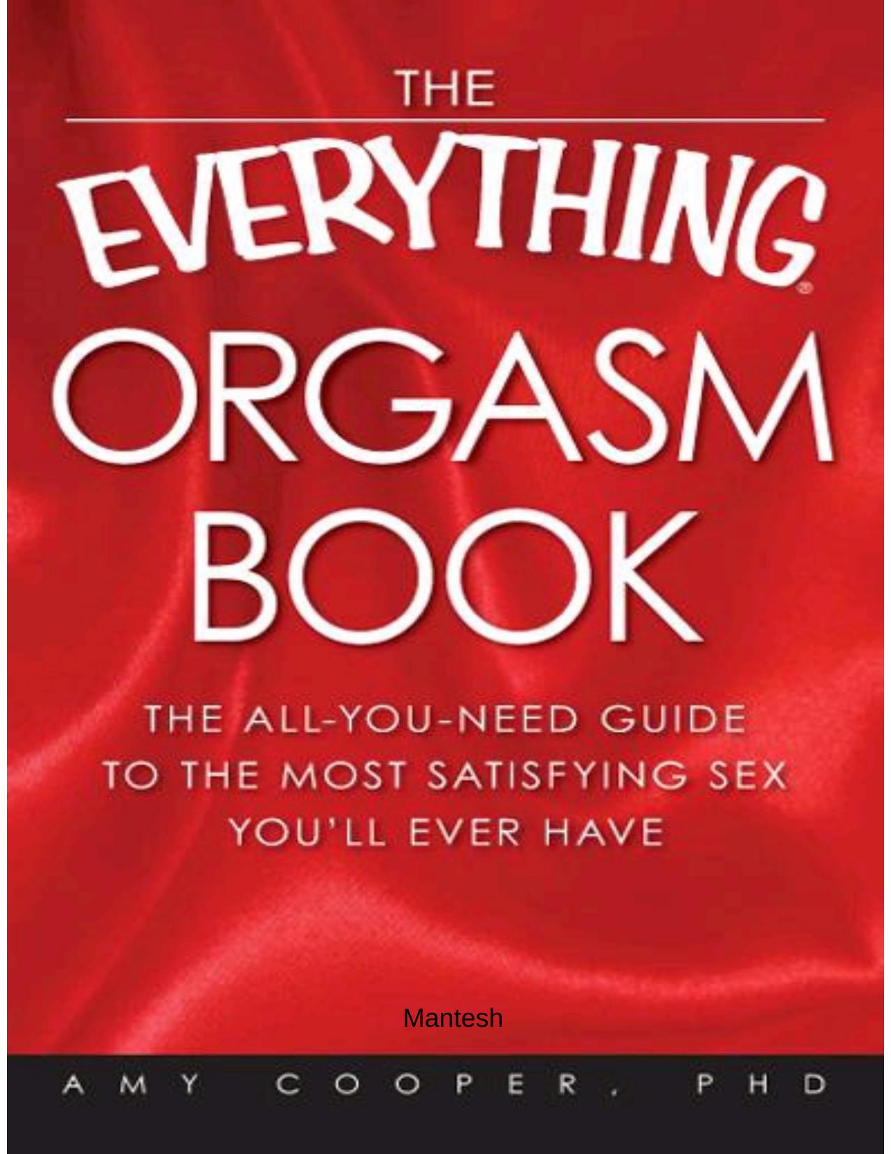 The Everything Orgasm Book by Cooper Amy