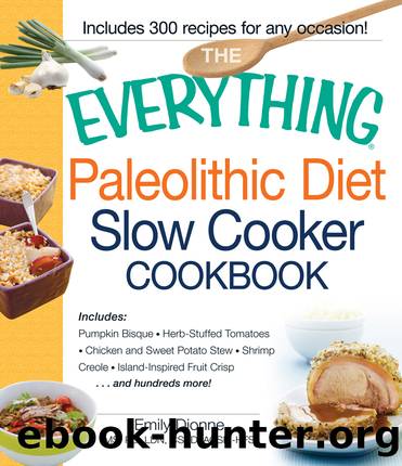 The Everything Paleolithic Diet Slow Cooker Cookbook by Emily Dionne