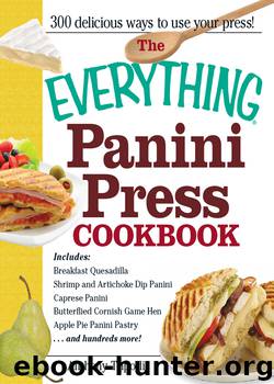 The Everything Panini Press Cookbook by Anthony Tripodi