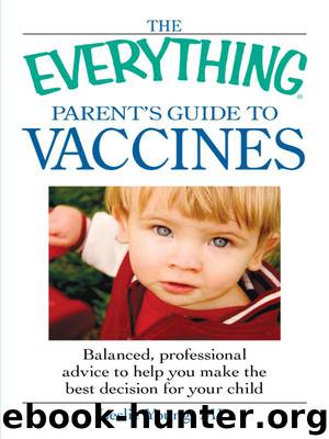 The Everything Parent's Guide to Vaccines by Leslie Young