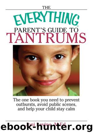 The Everything Parent’s Guide to Tantrums by Joni Levine