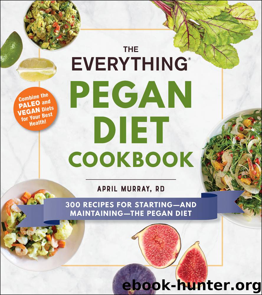 The Everything Pegan Diet Cookbook by April Murray