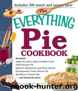The Everything Pie Cookbook by Jaggers Kelly